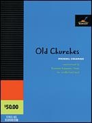 OLD CHURCHES - Parts & Score