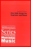 FIVE FOLK SONGS for Soprano Voice & Band - Parts & Score