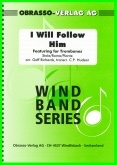 I WILL FOLLOW HIM - Trombone Section Feature - Parts & Score, New & Recent Titles