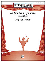 AN AMERICAN HYMNTUNE (AMAZING GRACE) - Parts & Score