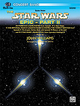 THE STAR WARS EPIC - PART II, SUITE FROM - Parts & Score