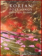 KOREAN FOLKSONGS FROM JEJU ISLAND - Parts & Score