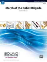 MARCH of the ROBOT BRIDAGE - Parts & Score, New & Recent Titles, MARCHES - Grade 1.0