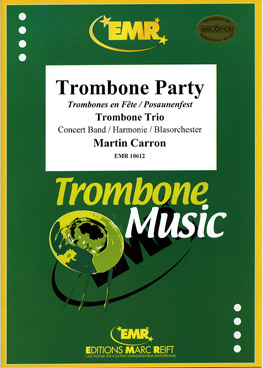 Trombone Party (3 Trombones Solo) - Parts & Score