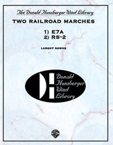 TWO RAILROAD MARCHES (RS-2 AND E7A) - Parts & Score