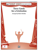 THREE CAROLS FOR A CELEBRATION - Score only