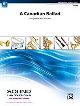 A CANADIAN BALLAD - Parts & Score