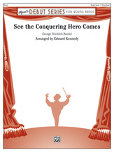 SEE THE CONQUERING HERO COMES - Parts & Score